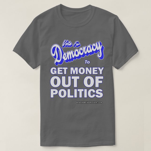 T-shirt Sortir De L'Argent De La Politique (Design devant)