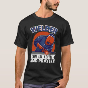 T-shirt Souder courir sur le café et les prières Weld Work