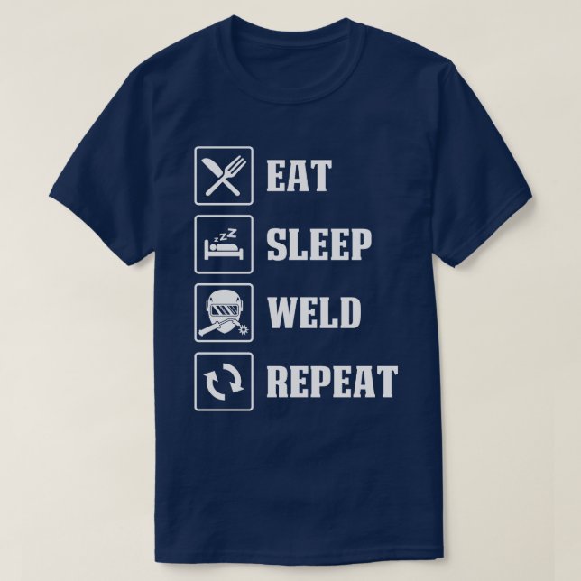 T-shirt Souder Manger Sleep Weld Répéter Fier Souder T Shi (Design devant)