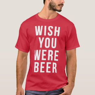 T-shirt Souhaitez Que Vous Étiez Bière Aîné Cadeaux Annive