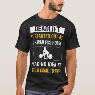 T-shirt Soulevé de terre de hobby inoffensif