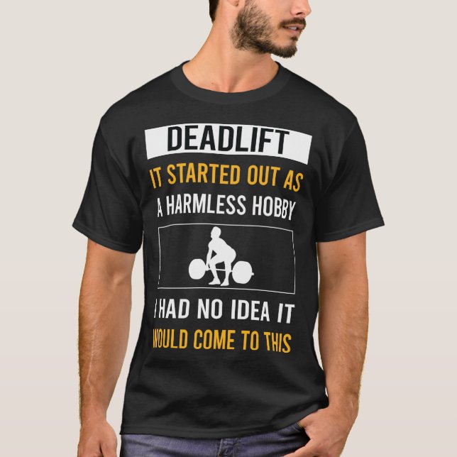 T-shirt Soulevé de terre de hobby inoffensif (Devant)