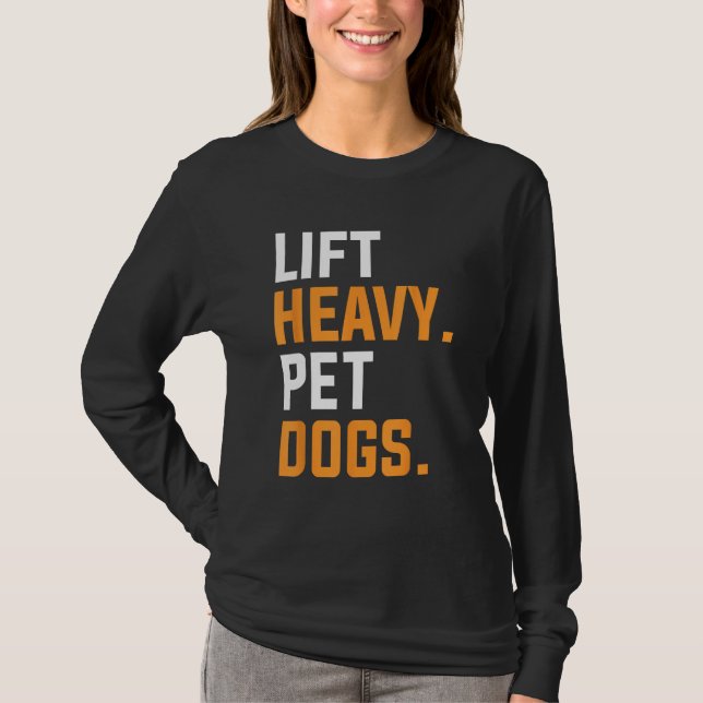 T-shirt Soulevez De Lourds Chiens Pour Animaux De Compagni (Devant)
