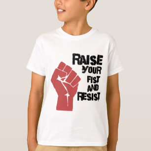 T-shirt Soulevez votre poing et résistez