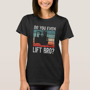 T-shirt Soulevez-Vous Même Bro Retro Forklift Operator Dri
