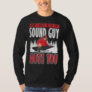 T-shirt Sound Guy Je vais vous muter Audio Engineer 1