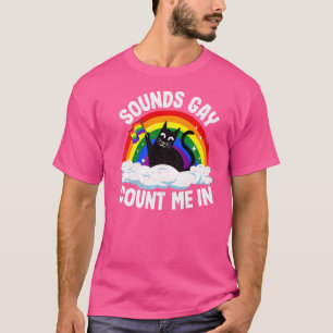 T-shirt Sounds Gay Count Me En Chat Rainbow Flag Lgbt Gay 