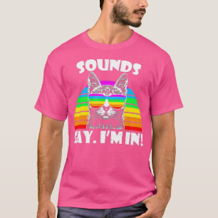 T-shirt Sounds Gay I'm In Rainbow Cat Pride Retro Cat Gay