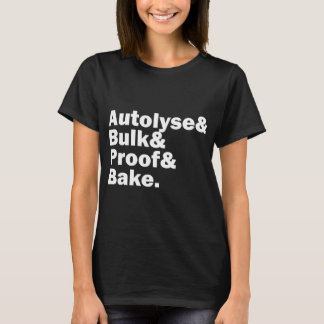 T-shirt Sourdough Autolyse Baking Bread Bakers