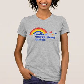 T-shirt "Souriez si vous êtes mort à l'intérieur" Funny Hu