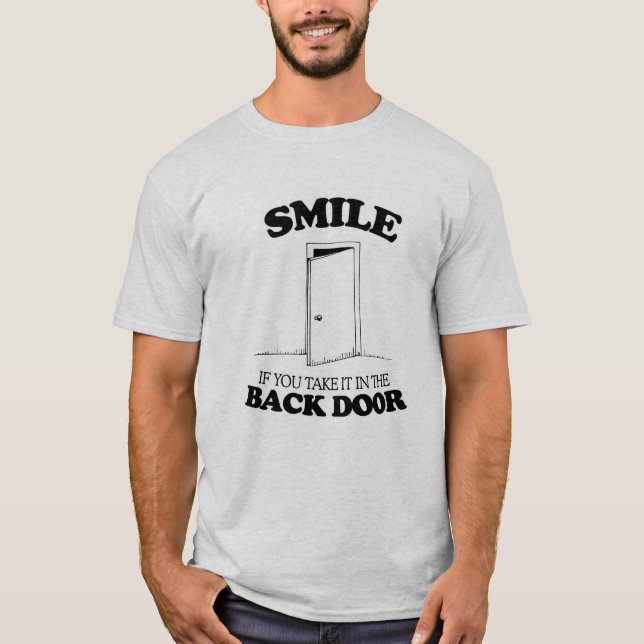 T-SHIRT SOURIEZ SI VOUS LE PRENEZ DANS LA PORTE ARRIÈRE - (Devant)