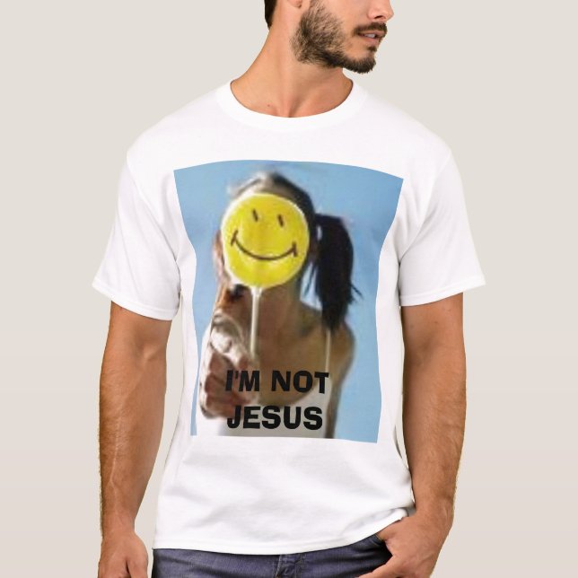 T-shirt sourire, je ne suis pas JÉSUS (Devant)