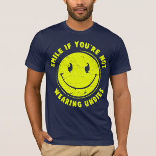T-shirt sourire si vous n'utilisez pas des dessous
