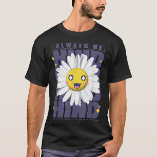 T-shirt Sourire Visage Daisy Toujours Être Super Mental Il