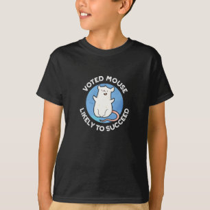 T-shirt Souris Votée Susceptible De Réussir Positive Pun D