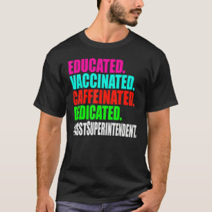 T-shirt Sous-directeur adjoint Éduqué Vacciné Caféiné
