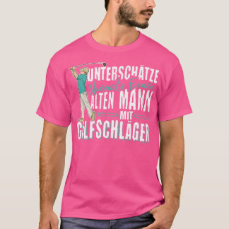 T-shirt Sous Estimation Jamais Vieux Homme Avec Golf Clubs