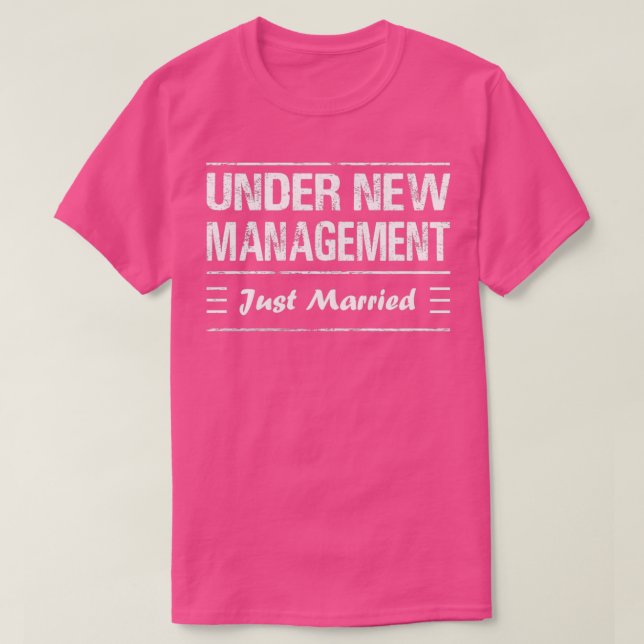 T-shirt Sous la nouvelle direction Je viens de me marier (Design devant)