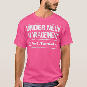 T-shirt Sous la nouvelle direction Je viens de me marier