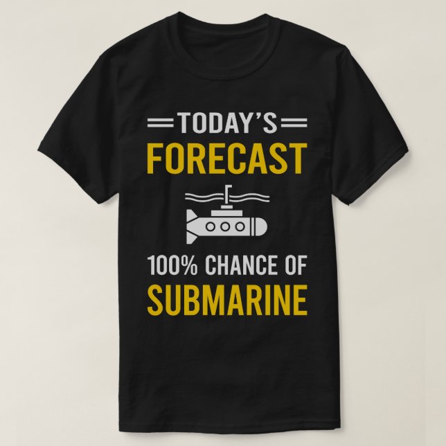 T-shirt Sous-marin de prévision d'aujourd'hui (Design devant)