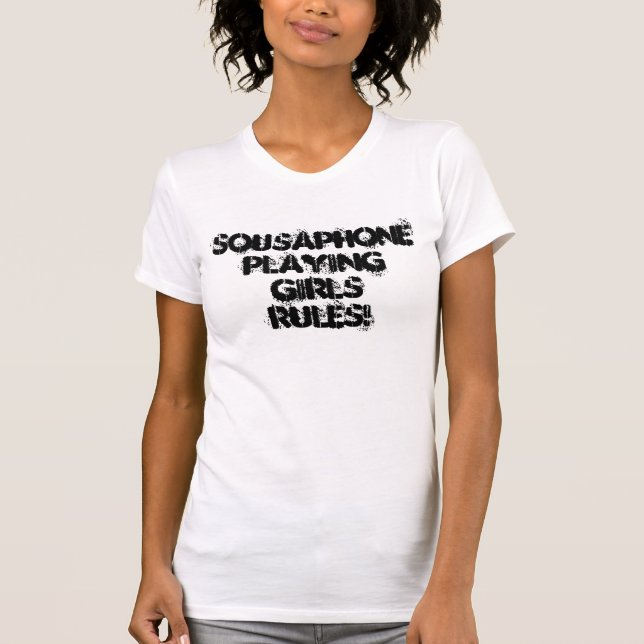 T-SHIRT SOUSAPHONEPLAYINGGIRLSRULES ! (Devant)