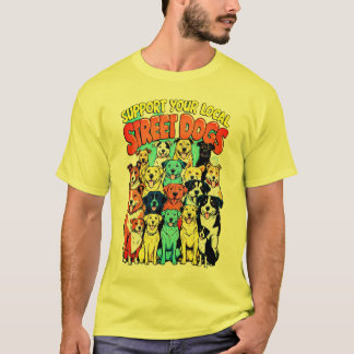 T-shirt Soutenez vos chiens de rue locaux