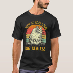 T-shirt Soutenez vos fournisseurs d'œufs locaux Agriculteu