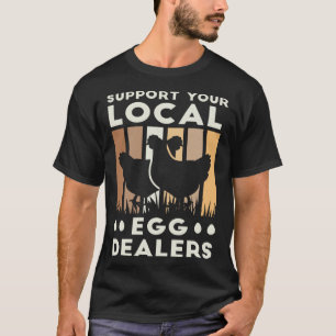 T-shirt Soutenez vos fournisseurs d'œufs locaux Funny Amou