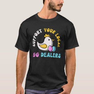 T-shirt Soutenez vos fournisseurs d'œufs locaux Groovy Far