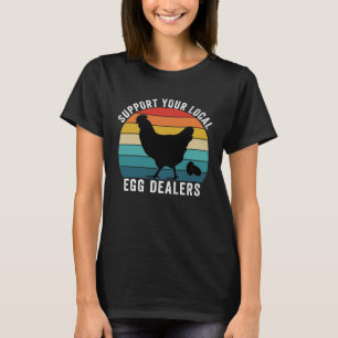 T-shirt Soutenez Vos Fournisseurs Locaux d'Œufs Œuf de Pou