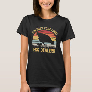 T-shirt Soutenez vos vendeurs locaux d'oeufs Oeuf de poule