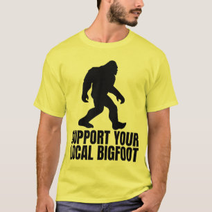 T-shirt Soutenez votre Bigfoot local, amateur de Bigfoot d
