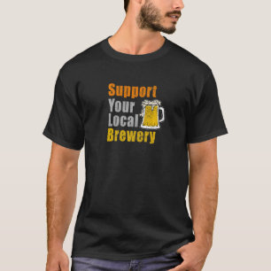 T-shirt Soutenez votre brasserie locale