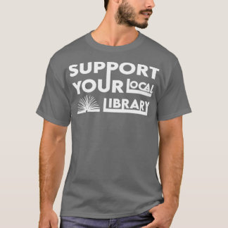 T-shirt Soutenez votre cadeau de bibliothèque locale 5