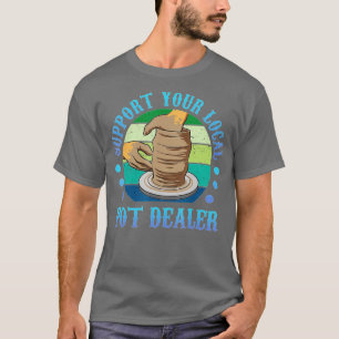 T-shirt Soutenez Votre Concessionnaire Pot Thérapie Locale