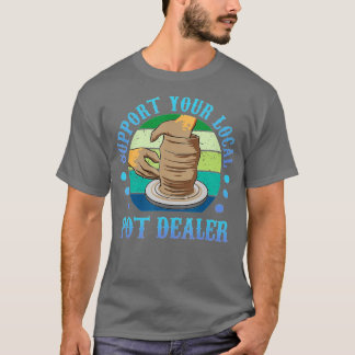 T-shirt Soutenez Votre Concessionnaire Pot Thérapie Locale