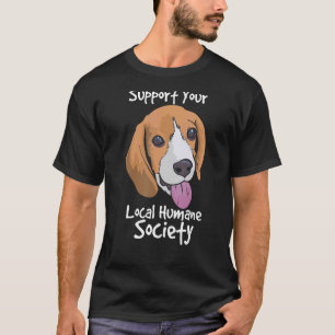 T-shirt Soutenez votre organisme local de protection des a