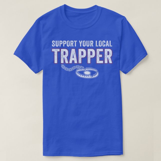 T-shirt Soutenez Votre Piège Locale Chasse Drôle Piège (Design devant)