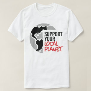 T-shirt Soutenez votre planète locale
