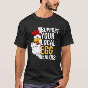 T-shirt Soutenez Votre Poulet de Négociants d'Oeufs Local