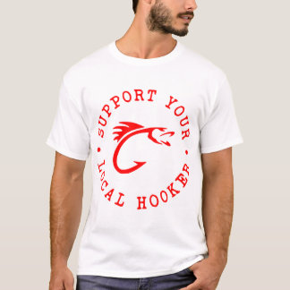 T-shirt Soutenez Votre Prostituée Locale ©AIMEZ NOUS SUR