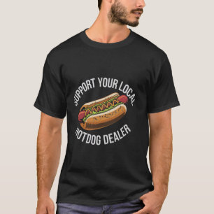 T-shirt Soutenez votre revendeur de hot-dog local Amour dr