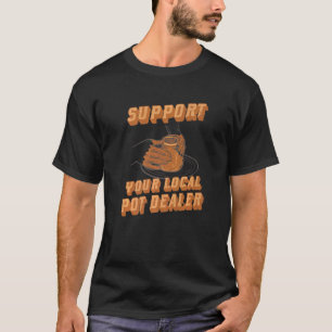 T-shirt Soutenez votre support local Votre revendeur Pot l