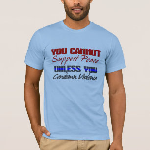 T-SHIRT SOUTENIR LA PAIX - CONDAMNER LA VIOLENCE