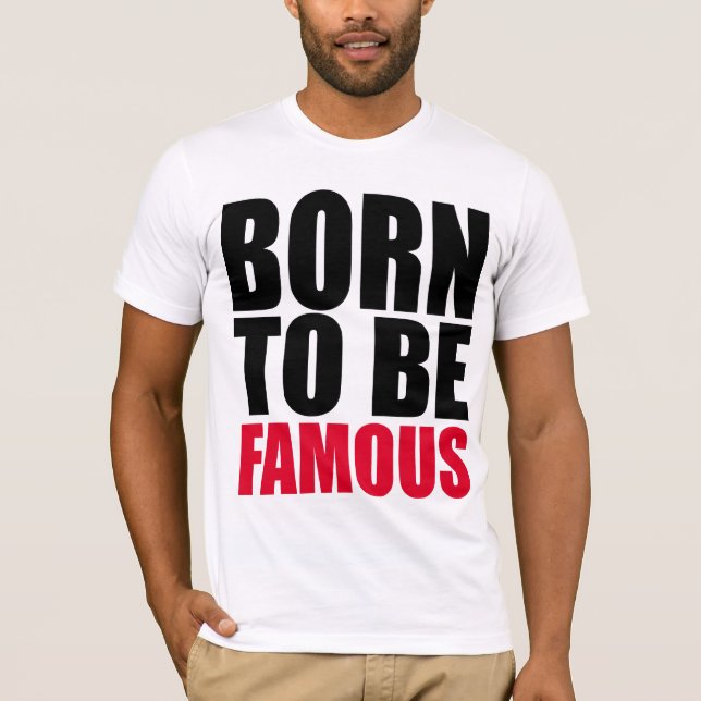 T-shirt Soutenu pour être célèbre (Devant)