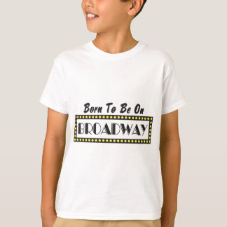 T-shirt Soutenu pour être sur Broadway