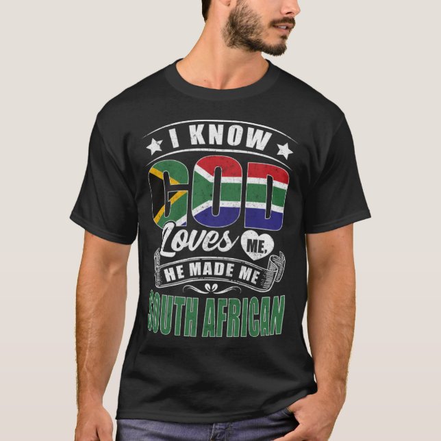 T-shirt South Africa Flag God Loves Me  South Africans (Devant)