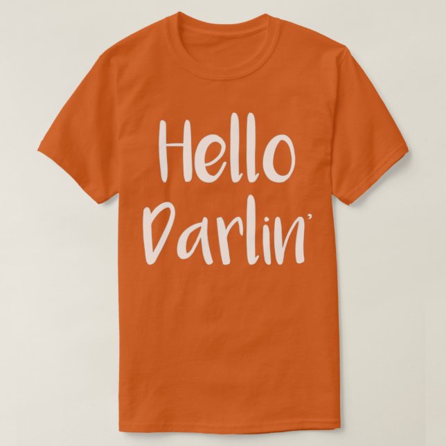 T-shirt Southern Hello Darlin Southern Sayings (Design devant)