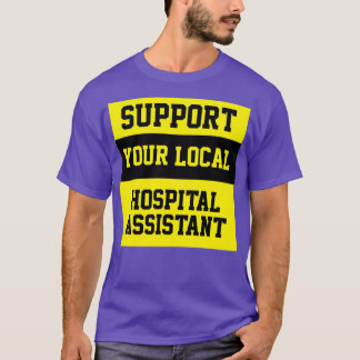 T-shirt Soutien de votre assistant hospitalier local