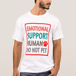 T-shirt Soutien émotionnel Humain Ne pas animal